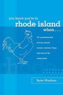 You Know You're In Rhode Island When... di Ryder Windham edito da Rowman & Littlefield