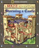 Storming a Castle: National Geographic Maze Adventures di Graham White edito da NATL GEOGRAPHIC SOC