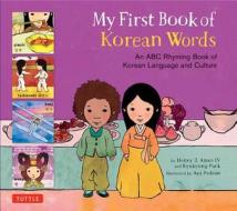 My First Book of Korean Words di Kyubyong Park, Henry J. Amen edito da Tuttle Publishing