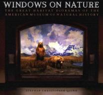 Windows on Nature di Stephen Christopher Quinn edito da Abrams