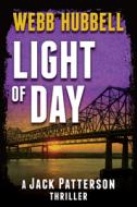 Light of Day di Webb Hubbell edito da BEAFORT BOOKS