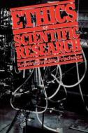 Ethics Of Scientific Research di Kristin Shrader-Frechette edito da Rowman & Littlefield