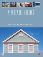 Affordable Housing di Adrienne Schmitz edito da Urban Land Institute