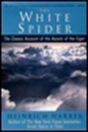 The White Spider: The Classic Account of the Ascent of the Eiger di Heinrich Harrer edito da TARCHER JEREMY PUBL