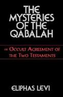 Mysteries of the Qabalah di Eliphas Levi edito da RED WHEEL/WEISER