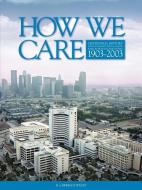 How We Care di H. Lawrence Wilsey edito da BAYLOR UNIV MEDICAL CTR