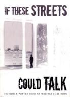 If These Streets Could Talk di Ny Writers Coalition edito da AKASHIC BOOKS