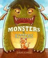 Monsters Vs Kittens di Dani Jones edito da Stan Lee's Kids Universe