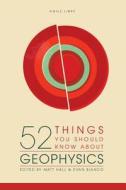 52 Things You Should Know about Geophysics edito da Agile Libre