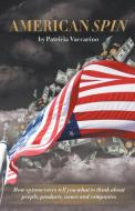 American Spin di Patricia Vaccarino edito da Xanthus Communications LLC and PR for People
