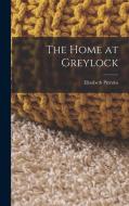 The Home at Greylock di Elizabeth Prentiss edito da LEGARE STREET PR