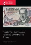 Routledge Handbook Of Psychoanalytic Political Theory di Stephen Frosh, Lynne Layton, Dany Nobus edito da Taylor & Francis Ltd