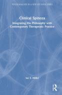 Clinical Spinoza di Ian Miller edito da Taylor & Francis Ltd