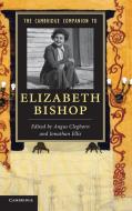 The Cambridge Companion to Elizabeth Bishop edito da Cambridge University Press