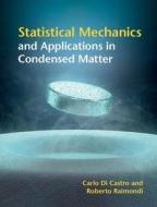 Statistical Mechanics and Applications in Condensed Matter di Carlo Di Castro edito da Cambridge University Press