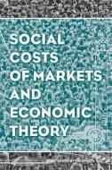 Social Costs of Markets and Economic Theory di Frederic S. Lee edito da John Wiley & Sons