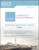 (ISC)2 CCSP Certified Cloud Security Professional Official Practice Tests di Mike Chapple, David Seidl edito da John Wiley & Sons Inc