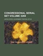 Congressional Serial Set Volume 3269 di United States Government Office edito da Rarebooksclub.com