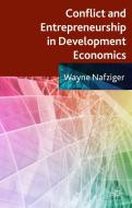 Conflict and Entrepreneurship in Development Economics di Wayne Nafziger edito da Palgrave Macmillan