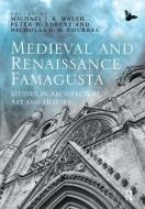 Medieval and Renaissance Famagusta di Peter W. Edbury edito da Taylor & Francis Ltd