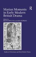 Marian Moments in Early Modern British Drama di HOPKINS edito da Taylor & Francis Ltd