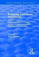 Explaining Post-soviet Patchworks edito da Taylor & Francis Ltd