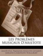 Les Probl Mes Musicaux D'aristote di . Aristotle edito da Nabu Press