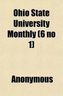 Ohio State University Monthly 6 No 1 di Anonymous edito da General Books