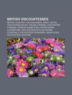 British Viscountesses: Nancy Astor, Visc di Books Llc edito da Books LLC, Wiki Series