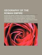 Geography Of The Roman Empire: Switzerla di Books Llc edito da Books LLC, Wiki Series