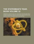 The Statesman's Year-Book Volume 32 di Frederick Martin edito da Rarebooksclub.com