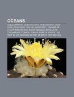 Oceans: Oce Ant Rtic, Oce Atl Ntic, Oc di Font Wikipedia edito da Books LLC, Wiki Series