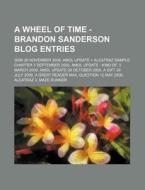 A Wheel Of Time - Brandon Sanderson Blog di Source Wikia edito da Books LLC, Wiki Series
