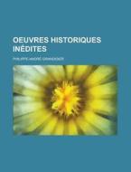 Oeuvres Historiques Inedites di Philippe-andre Grandidier edito da General Books Llc