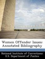 Women Offender Issues edito da Bibliogov