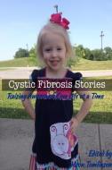 Cystic Fibrosis Stories di Jason Tomlinson edito da Lulu.com