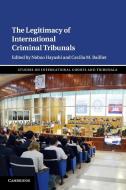 The Legitimacy of International Criminal Tribunals edito da Cambridge University Press