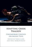 Adapting Greek Tragedy edito da Cambridge University Press