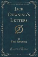Jack Downing's Letters (classic Reprint) di Jack Downing edito da Forgotten Books