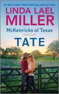 McKettricks of Texas: Tate di Linda Lael Miller edito da HQN BOOKS