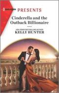 Cinderella and the Outback Billionaire di Kelly Hunter edito da HARLEQUIN SALES CORP