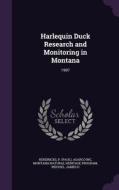 Harlequin Duck Research And Monitoring In Montana di P Hendricks, Asarco Inc, Montana Natural Heritage Program edito da Palala Press