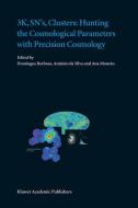 3K, SN's, Clusters: Hunting the Cosmological Parameters with Precision Cosmology edito da Springer Netherlands