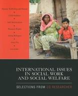 International Issues in Social Work and Social Welfare di Cq Researcher edito da SAGE Publications, Inc