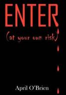 Enter di April O'Brien edito da Authorhouse