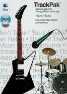 Trackpak: Hard Rock: Apple Loops for Garageband and Logic edito da Hal Leonard Publishing Corporation
