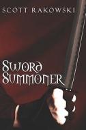 Sword Summoner di Scott Rakowski edito da America Star Books
