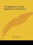The Qabalistic Use and Significance of Numbers di W. J. Coleville edito da Kessinger Publishing