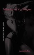 Memoire Of A Stripper di Summer Rose edito da Outskirts Press