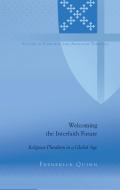 Welcoming the Interfaith Future di Frederick Quinn edito da Lang, Peter